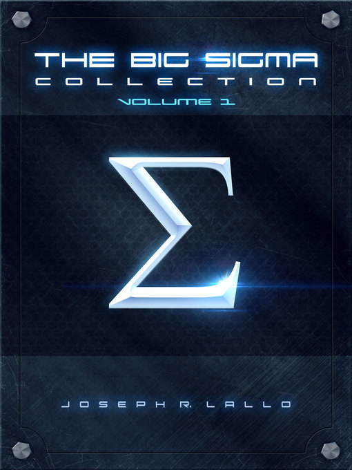 Title details for The Big Sigma Collection by Joseph R. Lallo - Available